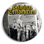 picture of CRIMINAL TENDENCIES 1983 Oi! Button Badge